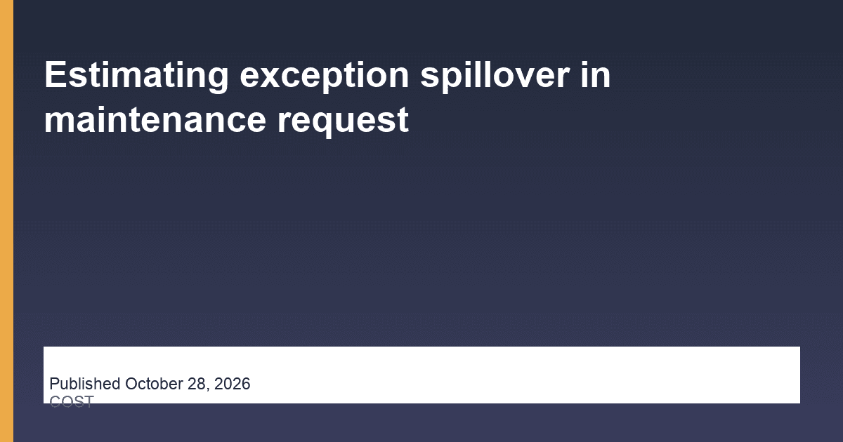 Estimating exception spillover in maintenance request research illustration